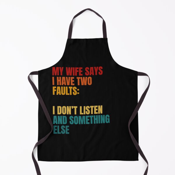 Item preview, My Wife Says I Have Two Faults designed and sold by Dondonmart.