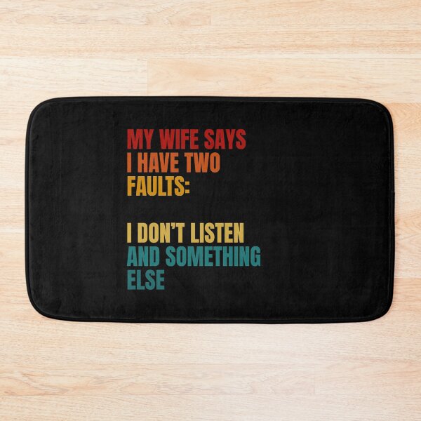 Item preview, My Wife Says I Have Two Faults designed and sold by Dondonmart.