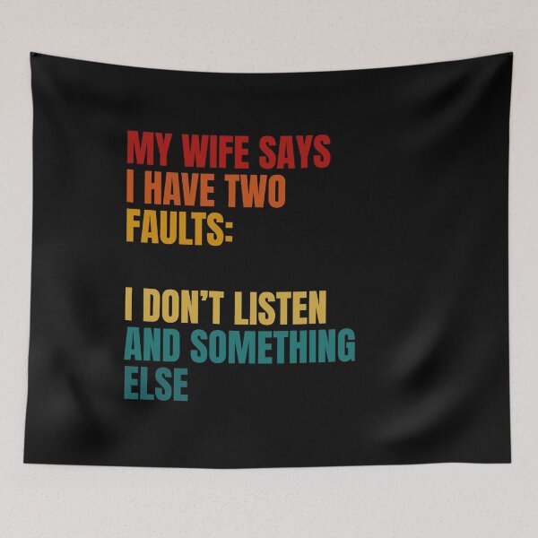 Item preview, My Wife Says I Have Two Faults designed and sold by Dondonmart.