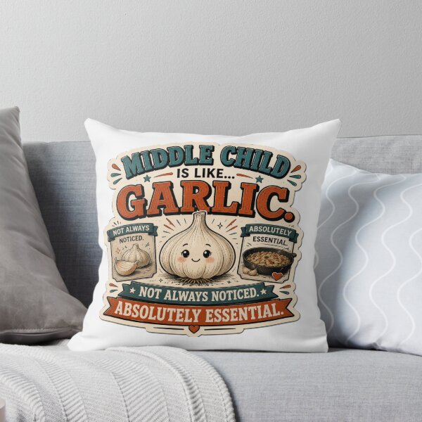 Item preview, Middle Child Is Like Garlic. Not Always Noticed. Absolutely Essential. designed and sold by OneDotSpot.