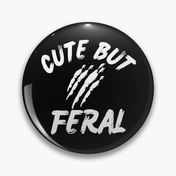 Item preview, Cute But Feral White Claw Marks Funny Quote Design designed and sold by HYPNK.