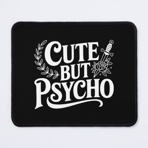 Item preview, Cute But Psycho designed and sold by Frank Ring.