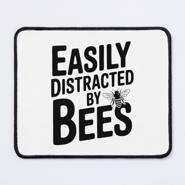 Item preview, Easily Distracted By Bees designed and sold by Frank Ring.