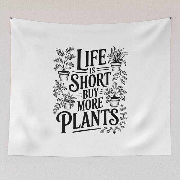 Item preview, Life Is Short Buy More Plants designed and sold by Frank Ring.