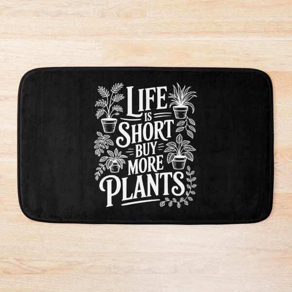 Item preview, Life Is Short Buy More Plants designed and sold by Frank Ring.