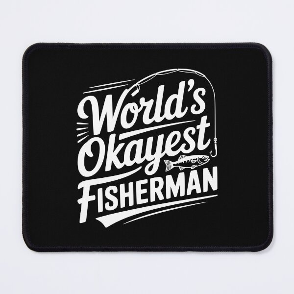Item preview, World's Okayest Fisherman designed and sold by Frank Ring.