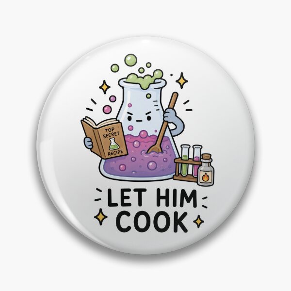Item preview, Let Him Cook Chemistry Humor designed and sold by MonkiFlipp.