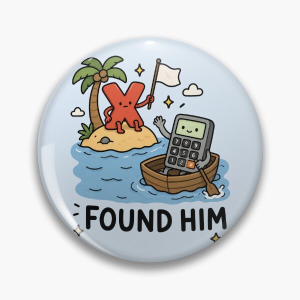 Item preview, Found Him Math Humor designed and sold by MonkiFlipp.