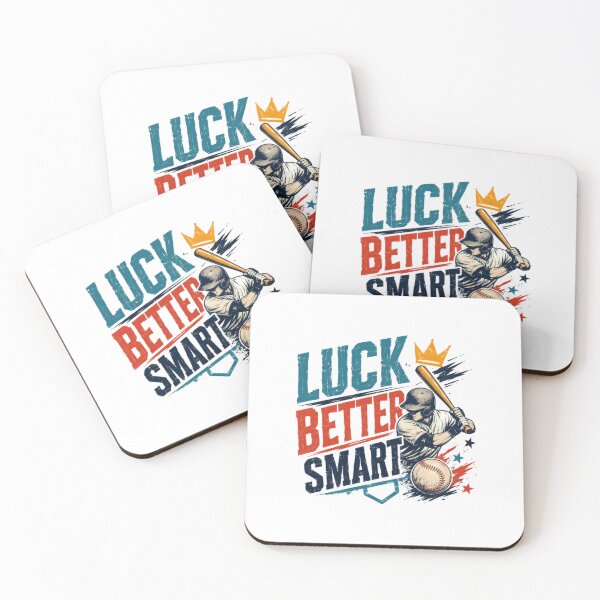 Item preview, Luck Better Smart Baseball Player Coach Fan Athlete Sports designed and sold by HumansStuck12.