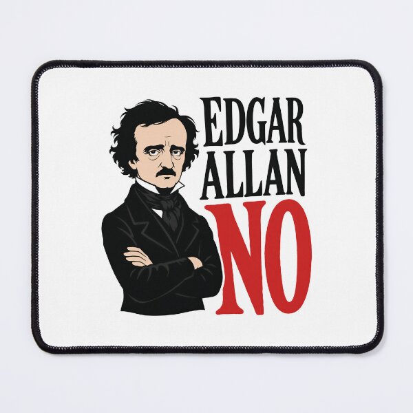 Item preview, Edgar Allan No – Gothic Refusal Meme designed and sold by Fenay Designs.