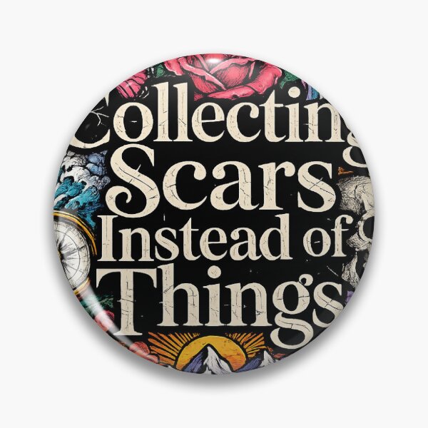 Item preview, Collecting Scars Instead of Things designed and sold by suespak.