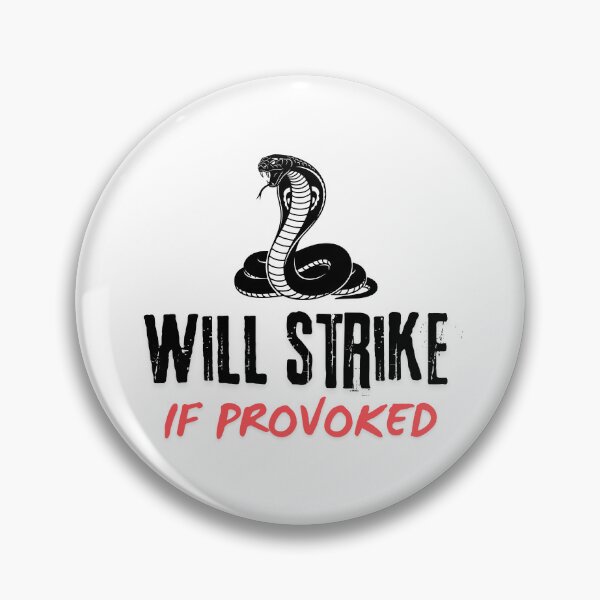 Item preview, Will strike if provoked  designed and sold by Ashtreemeadow.