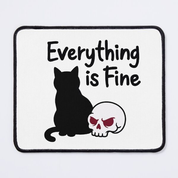 Item preview, Everything Is Fine Black Cat Gothic Humor Design designed and sold by SK ArtNest.