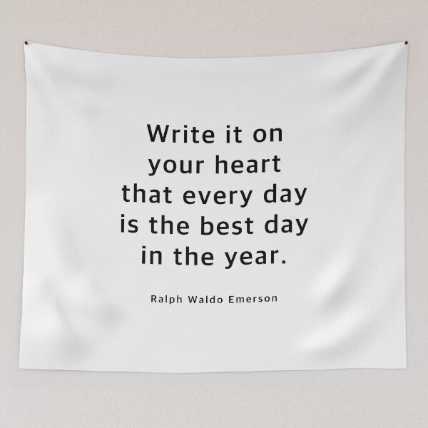 Item preview, Ralph Waldo Emerson Quote, Write it on your heart that every day  designed and sold by corbrand.