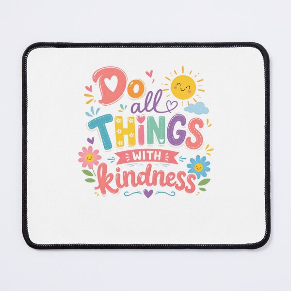 Item preview, Do All Things With Kindness Inspirational Kindness Positive Message designed and sold by HumansStuck12.
