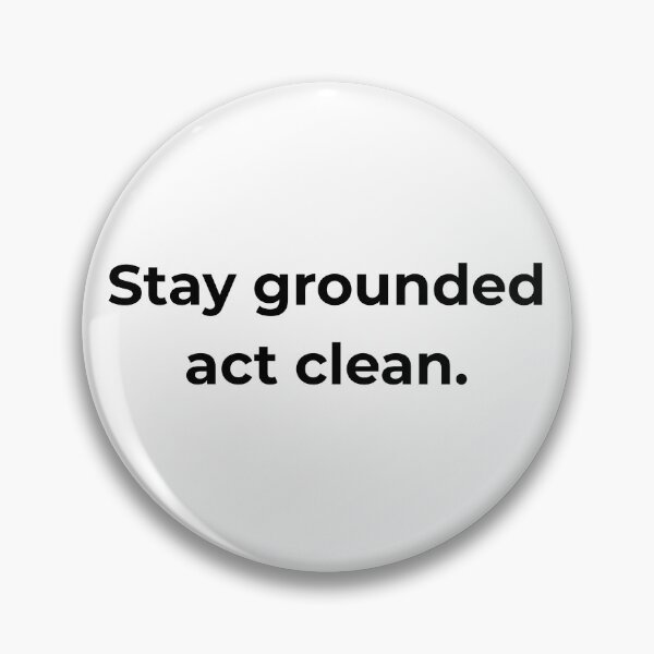 Item preview, Stay grounded act clean. designed and sold by MPSTUDIOPL.
