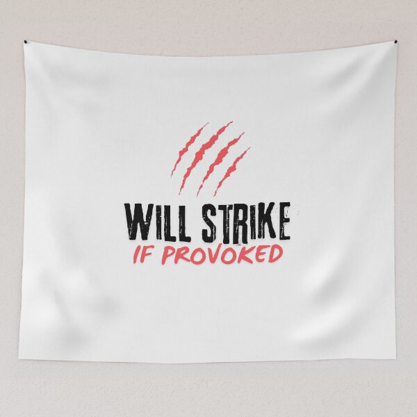 Item preview, Will strike if provoked designed and sold by Ashtreemeadow.