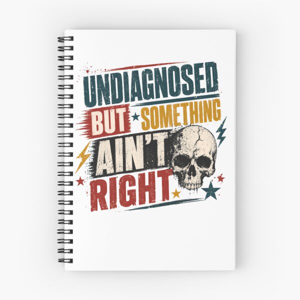 Item preview, Undiagnosed But Something Ain't Right Mental Health Quote Sarcastic Dark Humor Funny Saying designed and sold by HumansStuck12.