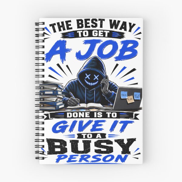 Item preview, The Best Way To Get A Job Done Is To Give It To A Busy Person designed and sold by KLERIKSTORE.
