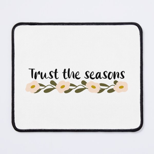 Item preview, Trust the Seasons Floral Quote designed and sold by imaniko.