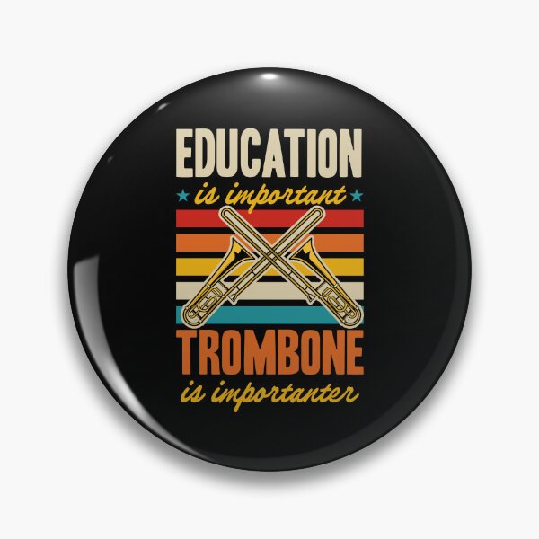 Item preview, Education Is Important Trombone Is Importanter Funny Retro designed and sold by Rock Paper T-Shirts.