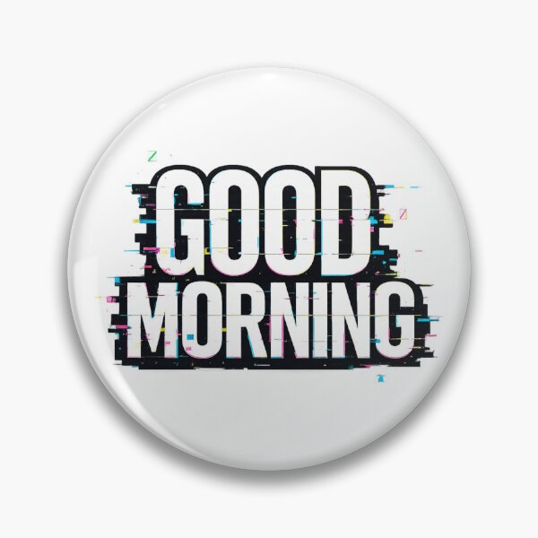 Item preview, Good Morning Glitch Design designed and sold by Nextgenofficial.