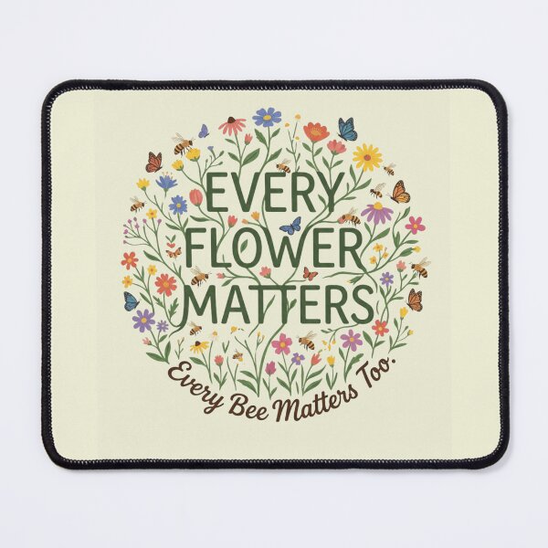 Item preview, Every Flower Matters Bee Artwork | Premium Botanical Design designed and sold by Amr Darwish Graphic designer.
