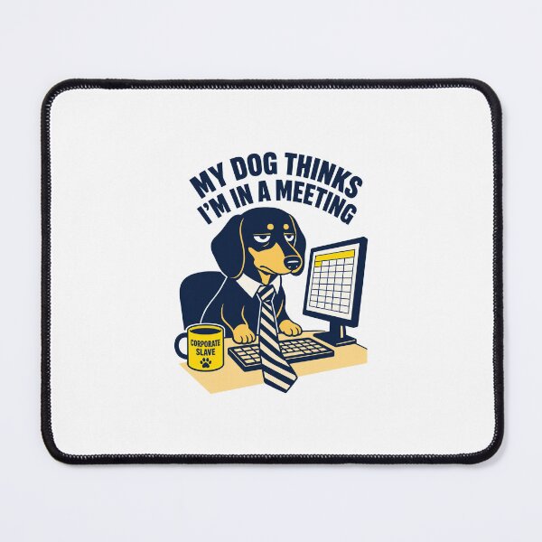 Item preview, Funny Corporate Slave Dog designed and sold by KAYJAY DESIGNS.