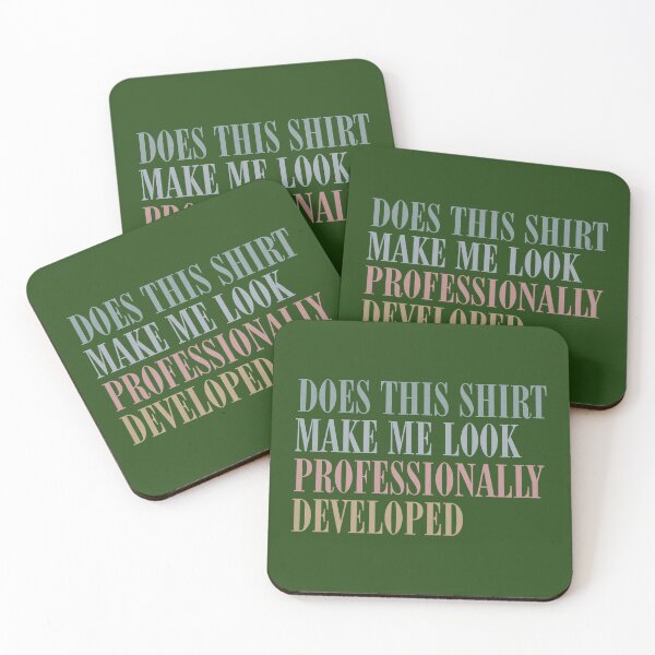 Item preview, Copy of Does This Make Me Look Professionally Developed Funny Teacher designed and sold by KristineLi.