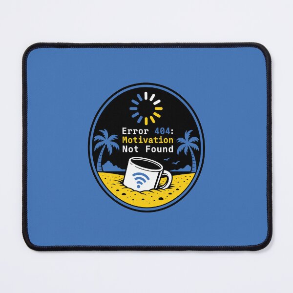 Item preview, Error 404 Motivation Not Found designed and sold by KAYJAY DESIGNS.