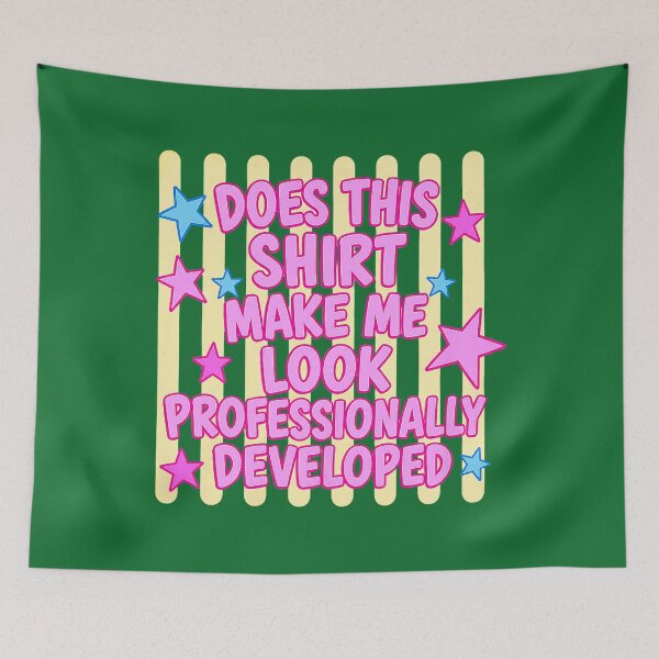 Item preview, Copy of Does This Make Me Look Professionally Developed Funny Teacher designed and sold by KristineLi.