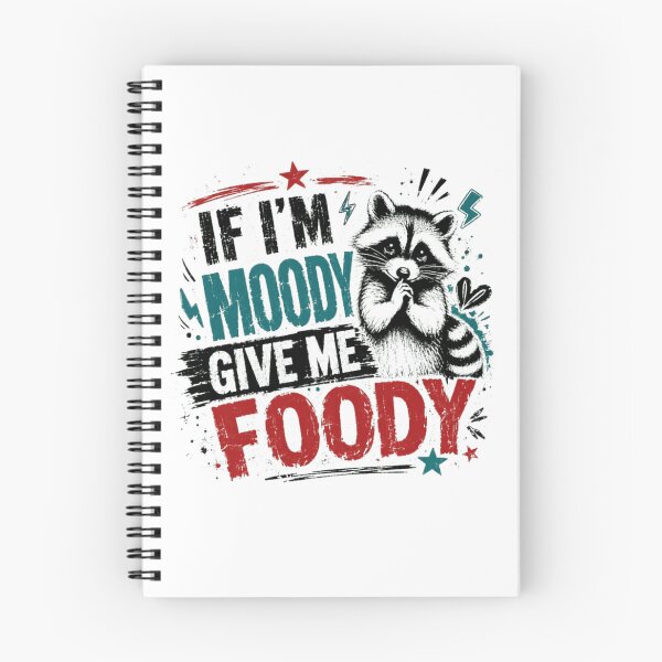 Item preview, If I'm Moody Give Me Foody Raccoon Animal Food Humor designed and sold by RetroMini2026.