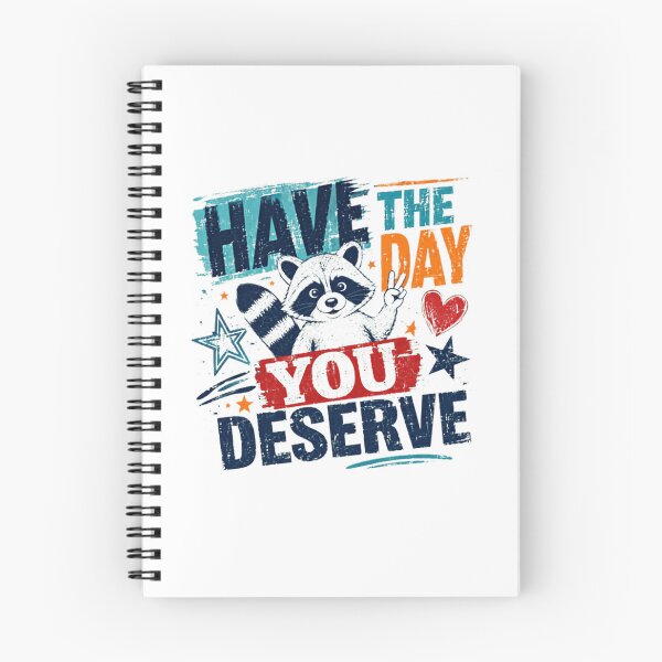 Item preview, Have The Day You Deserve Sarcastic Raccoon Humor Ironic Animal Lover designed and sold by RetroMini2026.