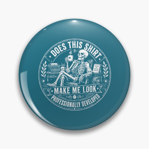Item preview, Does This Shirt Make Me Look Professionally Developed Funny designed and sold by mjohnson9.