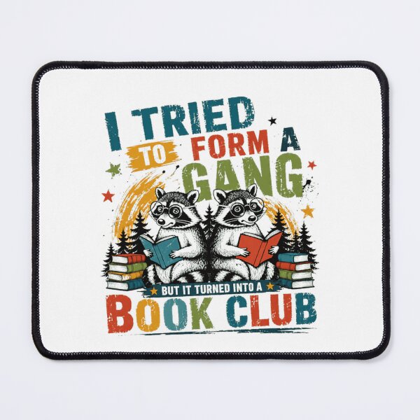 Item preview, I Tried To Form A Gang But It Turned Into A Book Club Bookworm Reading Humor designed and sold by RetroMini2026.