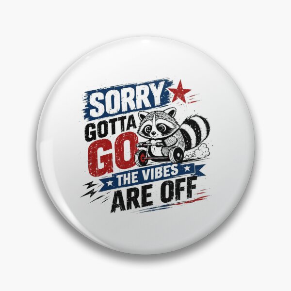 Item preview, Sorry Gotta Go The Vibes Are Off Raccoon Introvert Bad Vibes Social Humor designed and sold by RetroMini2026.