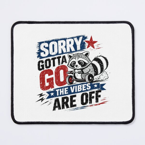 Item preview, Sorry Gotta Go The Vibes Are Off Raccoon Introvert Bad Vibes Social Humor designed and sold by RetroMini2026.