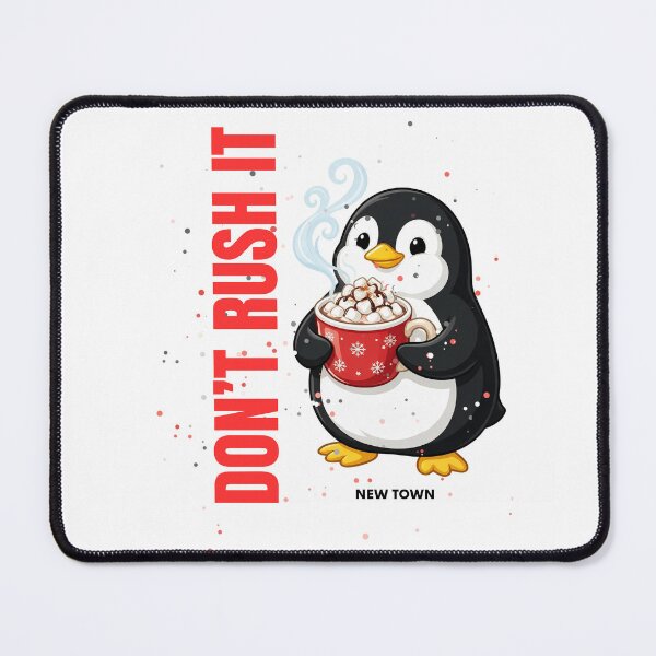 Item preview, Penguin holding a cup of cocoa with the text "Don't Rush It" designed and sold by DVerse Studio.