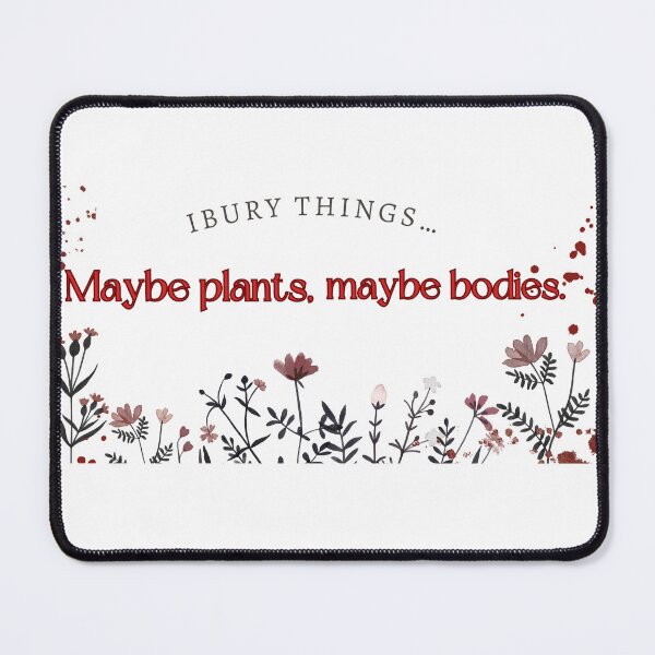 Item preview, I bury things maybe plants maybe bodies designed and sold by We hate everything.