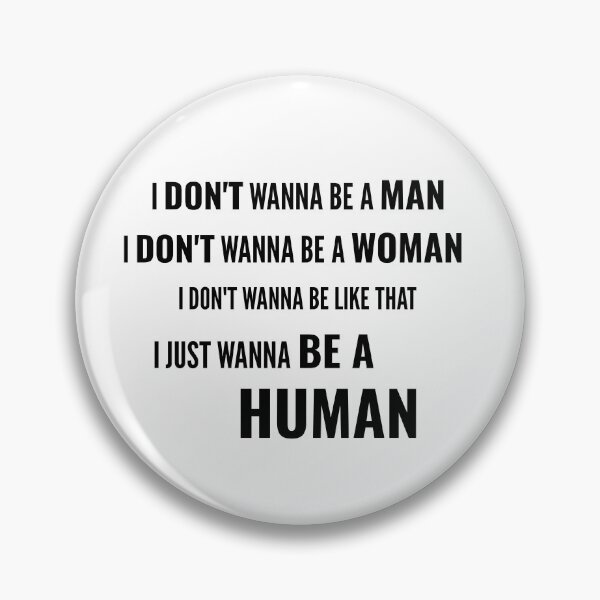 Item preview, I Just Wanna Be a Human designed and sold by JasonDizzy.