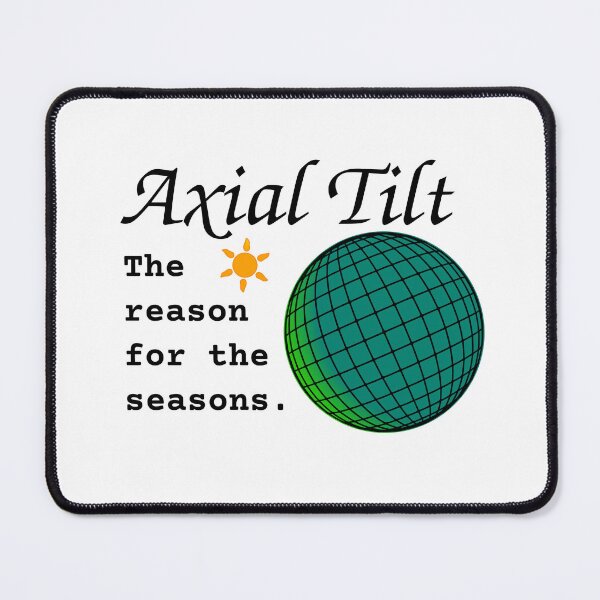 Item preview, Axial Tilt designed and sold by Jason A. Clark.
