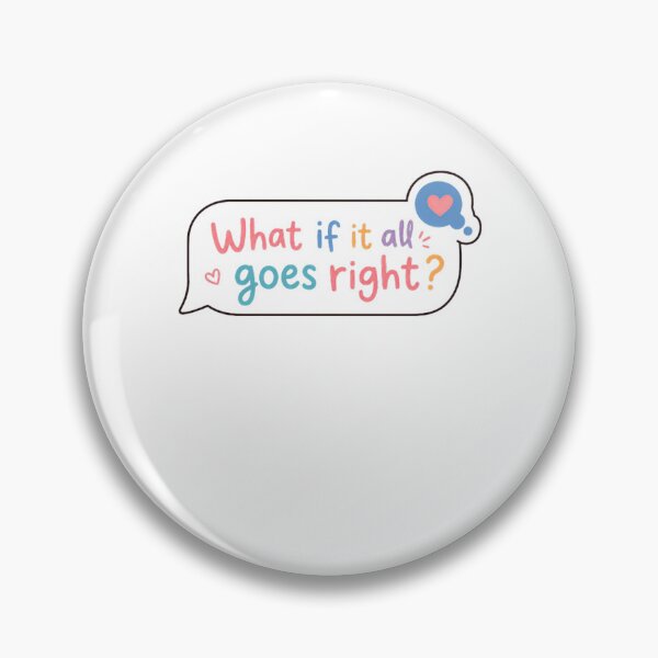 Item preview, What If It All Goes Right? Optimism Self Care Mental Health designed and sold by RetroMini2026.