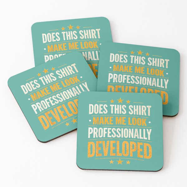 Item preview, Does This Shirt Make Me Look Professionally Developed designed and sold by ArleneRowe.