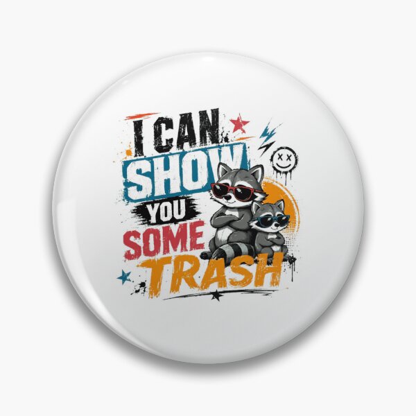 Item preview, I Can Show You Some Trash Funny Raccoon Lover Animal designed and sold by RetroMini2026.