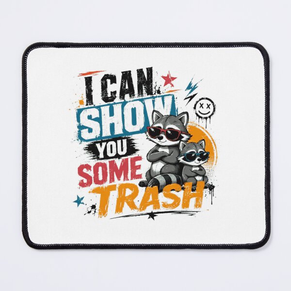 Item preview, I Can Show You Some Trash Funny Raccoon Lover Animal designed and sold by RetroMini2026.