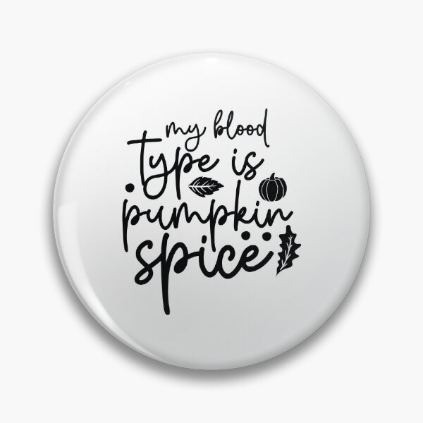 Item preview, My Blood Type Is Pumpkin Spice - Autumn Halloween Vibes Quote designed and sold by FuzionRaptor.
