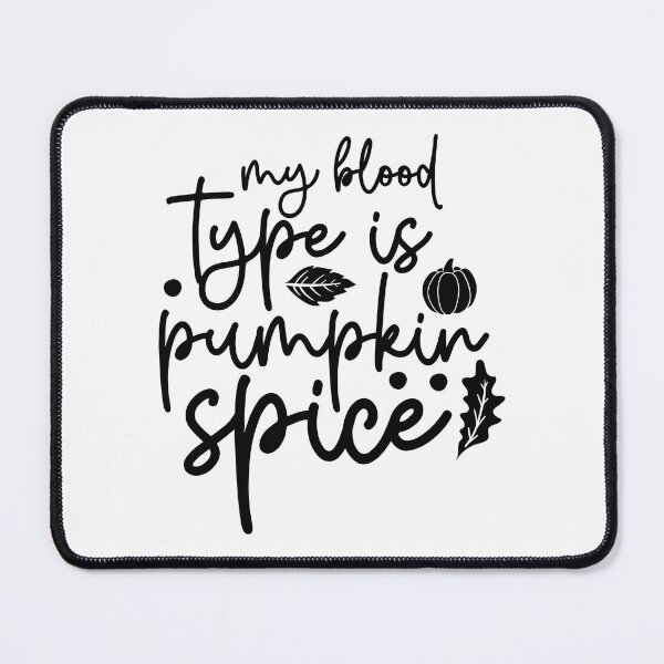 Item preview, My Blood Type Is Pumpkin Spice - Autumn Halloween Vibes Quote designed and sold by FuzionRaptor.