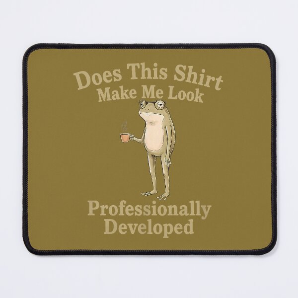 Item preview, Copy of Does This Shirt Make Me Look Professionally Developed Funny frog designed and sold by ArleneRowe.