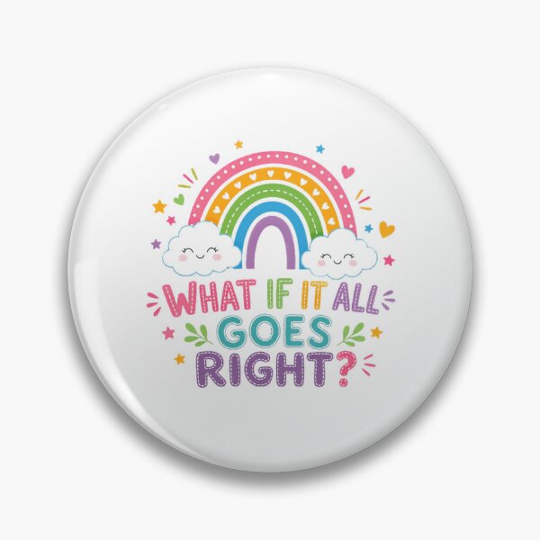 Item preview, What If It All Goes Right? Positive Affirmation Optimist Dreamer designed and sold by RetroMini2026.