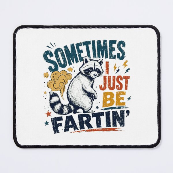 Item preview, Sometimes I Just Be Fartin' Raccoon Funny Animal Humor designed and sold by RetroMini2026.
